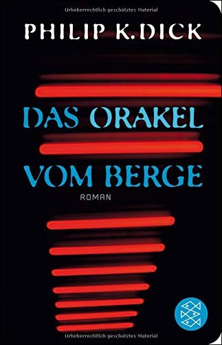 Philip K. Dick: Das Orakel vom Berge (2017, FISCHER Taschenbuch)