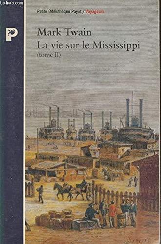 Mark Twain: La vie sur le Mississippi Tome II (French language, 1992, Payot)
