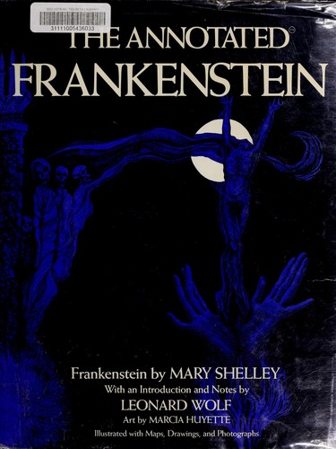 Mary Shelley: The annotated Frankenstein (Hardcover, 1977, C. N. Potter : distributed by Crown Publishers)