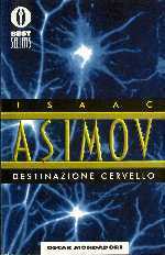 Айзек Азимов: Destinazione cervello (Paperback, Italiano language, 1995, Mondadori)