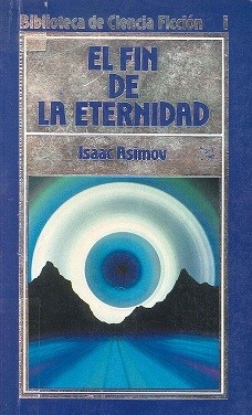 Айзек Азимов: El fin de la eternidad (1985, Orbis)