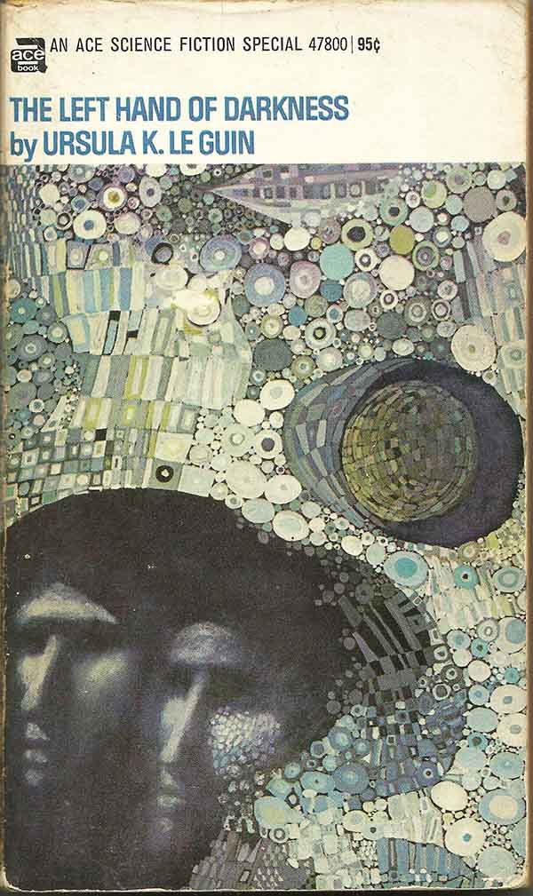 Ursula K. Le Guin: The left hand of darkness (1969, Ace Pub. Corp.)