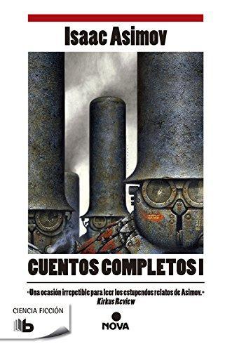 Айзек Азимов: Cuentos Completos I (Spanish language, 2009, Zeta Bolsillo)